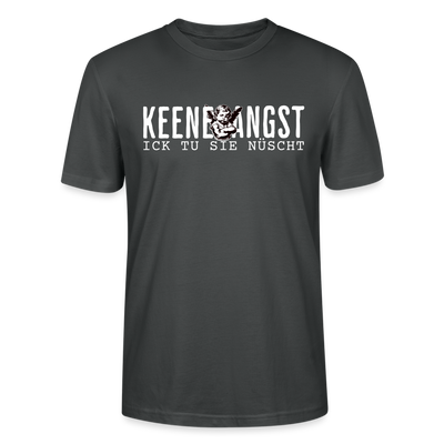 KEENE ANGST ICK TU SIE NÜSCHT -  Unisex T-Shirt BIO - Anthrazit