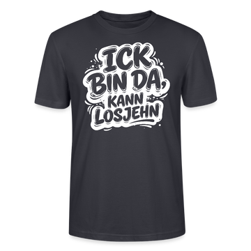 Berlin Shirt-Unisex BIO T-Shirt- ICK BIN DA, KANN LOSJEHN - Dunkles Graublau