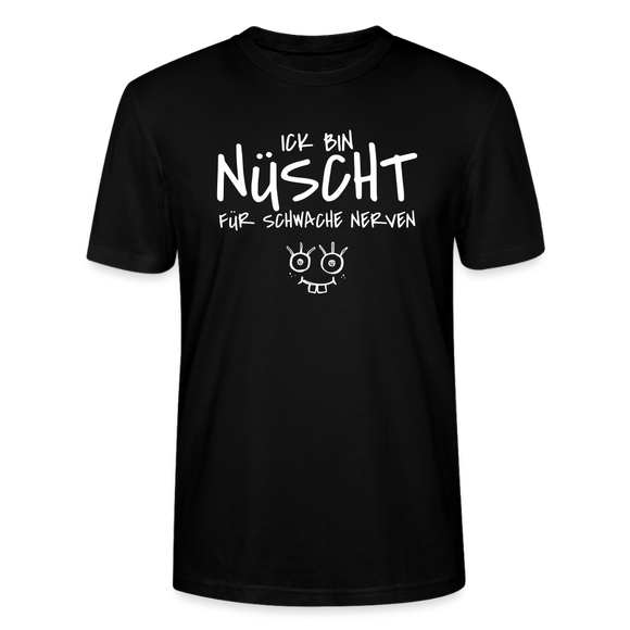 NÜSCHT FÜR SCHWACHE NERVEN-Unisex T-Shirt mit Berliner Schnauze - Schwarz