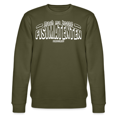 Berliner Spruch-FISIMATENTEN-Unisex Bio-Sweatshirt II - Khaki