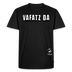 VAFATZ DA-Männer Premium BIO T-Shirt - Schwarz