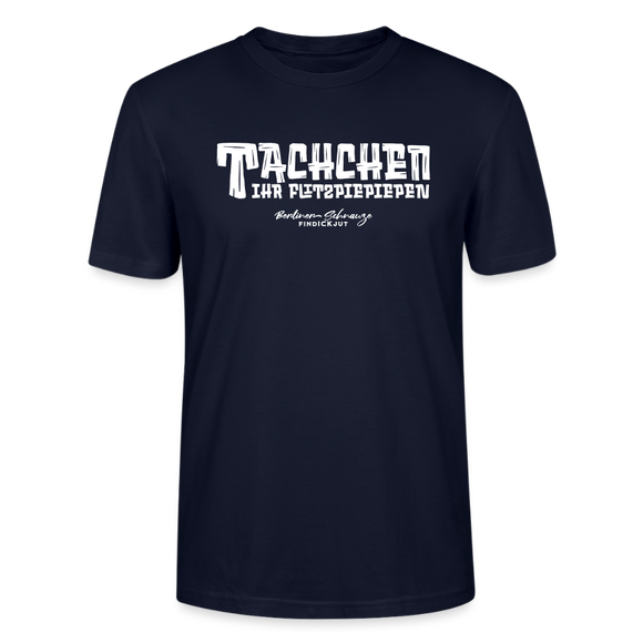 Berliner Begrüssung-TACHCHEN IHR FLITZPIEPEN-Unisex T-Shirt - Navy