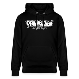 Berliner Spruch-PFANNKUCHEN NICH BERLINER-Unisex Bio-Hoodie - Schwarz