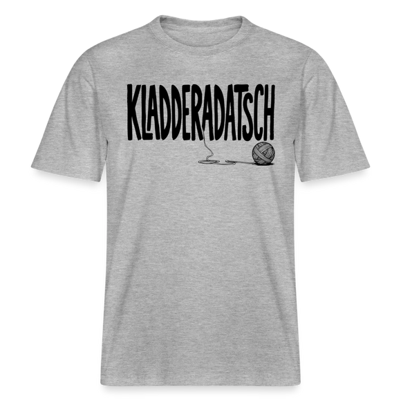 Dit Berliner Chaos Shirt-KLADDERADATSCH- RELAXED FIT Unisex Organic T-Shirt - Grau meliert