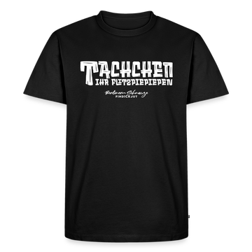 Berliner Begrüssung-TACHCHEN IHR FLITZPIEPEN-Männer Premium T-Shirt - Schwarz