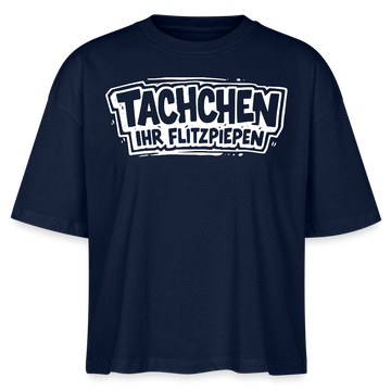 TACHCHEN IHR FLITZPIEPEN-Frauen Boxy Bio-T-Shirt-Berlin Shirt - Navy