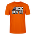 ICK DARF DIT|TAUBE-Unisex T-Shirt BIO - Tieforange