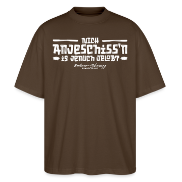 Berliner Spruch des Lobes-NICH ANJESCHISSN-Oversized Unisex Bio T-Shirt - Dunkelbraun