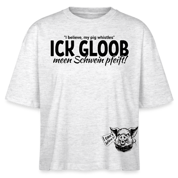 ICK GLOOB MEEN SCHWEIN PFEIFT-Frauen Boxy Bio-T-Shirt - Weiß meliert