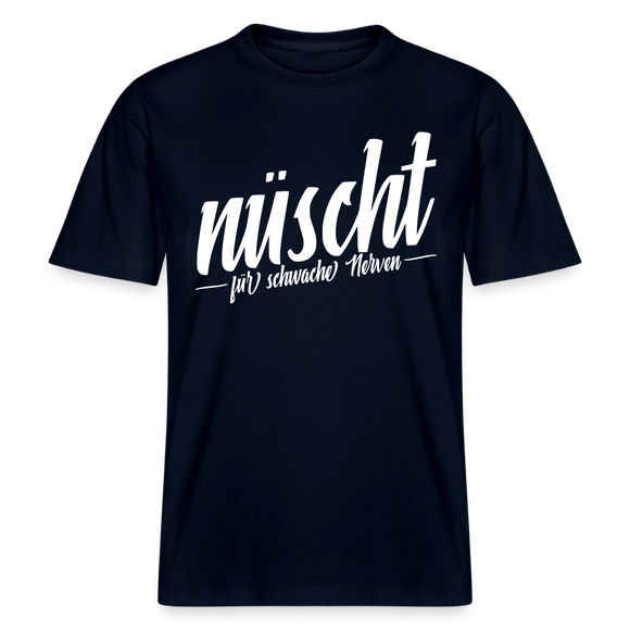 Berlin Shirt-NÜSCHT FÜR SCHWACHE NERVEN- RELAXED FIT Unisex Organic T-Shirt - Navy