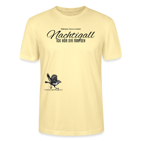 NACHTIGALL ICK HÖR DIR TRAPSEN-Unisex T-Shirt BIO - Creme