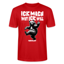 ICK MACH WAT ICK WILL-Unisex T-Shirt BIO IV - Rot