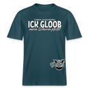 ICK GLOOB MEEN SCHWEIN PFEIFT!-Relaxed Fit Unisex Bio-T-Shirt II - Dunkles Petrol