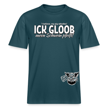 ICK GLOOB MEEN SCHWEIN PFEIFT!-Relaxed Fit Unisex Bio-T-Shirt II - Dunkles Petrol