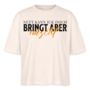 NETT KANN ICK OOCH - Frauen Boxy Bio-T-Shirt - Naturweiß