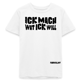 ICK MACH WAT ICK WILL-Bio Teenager T-Shirt - Weiß