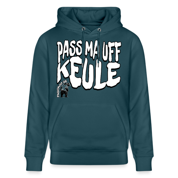 PASS MA UFF KEULE-Unisex Bio-Hoodie II - Dunkles Petrol