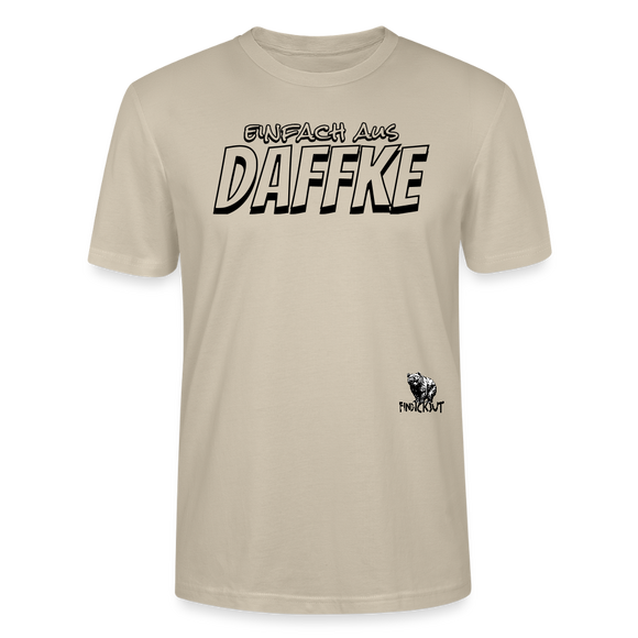 Berliner Spruch-EINFACH AUS DAFFKE-Unisex BIO T-Shirt - Beige