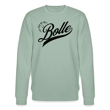 ICK FREU MA WIE BOLLE-Unisex Bio-Sweatshirt - Helles Graugrün
