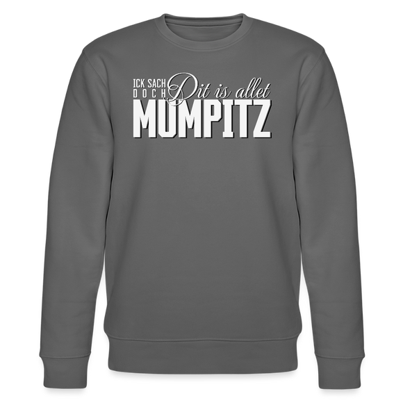MUMPITZ-Unisex Bio-Sweatshirt - Anthrazit