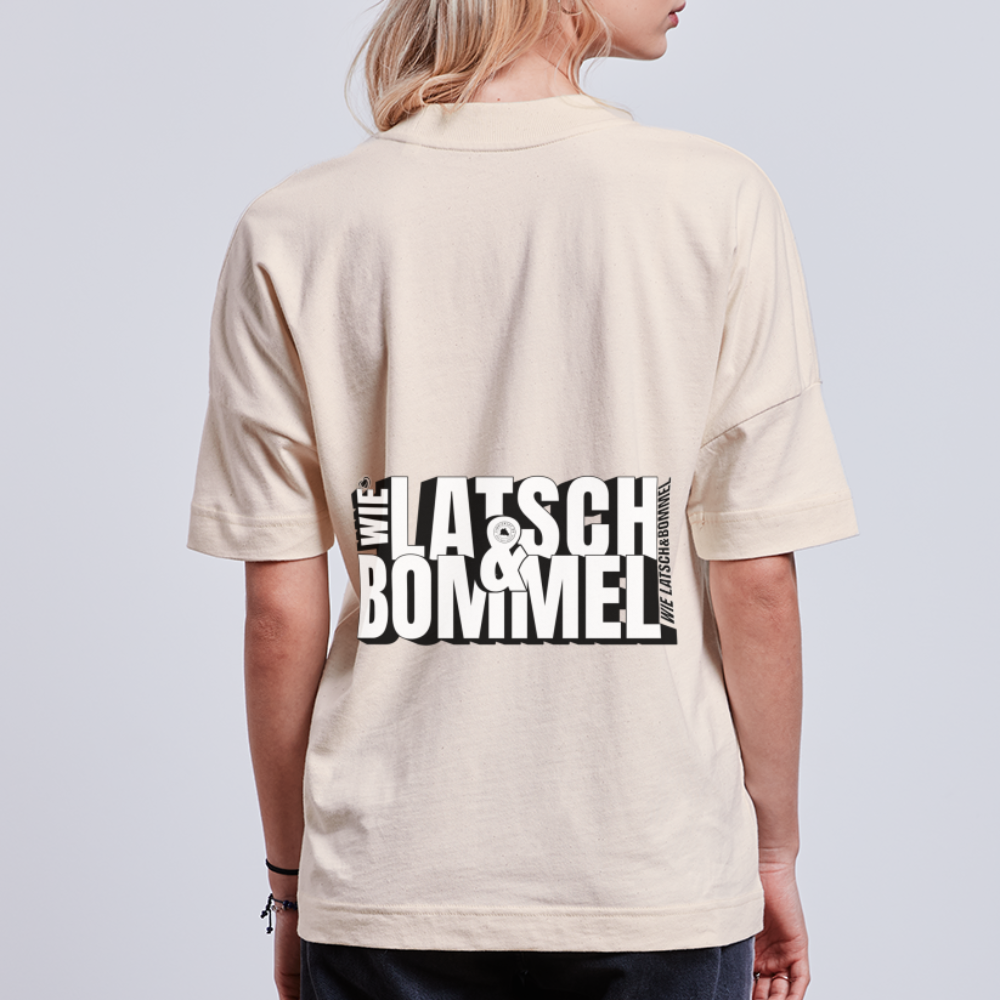 WIE LATSCH UND BOMMEL - Backprint- Unisex Oversize Bio-T-Shirt - Naturweiß