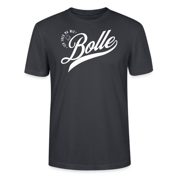 ICK FREU MA WIE BOLLE-Unisex T-Shirt BIO - Dunkles Graublau