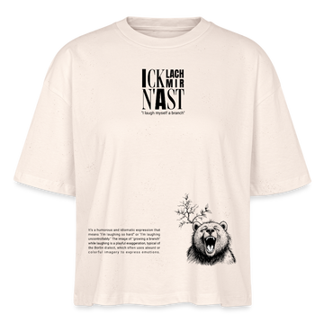 ICK LACH MIR N AST-Frauen Boxy Bio-T-Shirt - Naturweiß