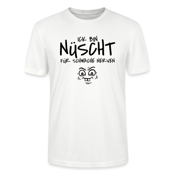 NÜSCHT FÜR SCHWACHE NERVEN-Unisex T-Shirt mit Berliner Schnauze - Weiß
