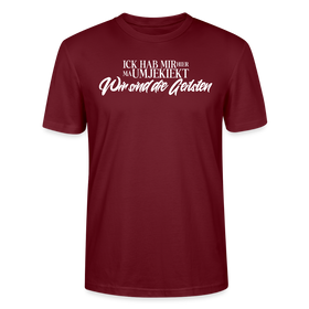 Wir sind die geilsten-Unisex T-Shirt Bio II - Burgunderrot