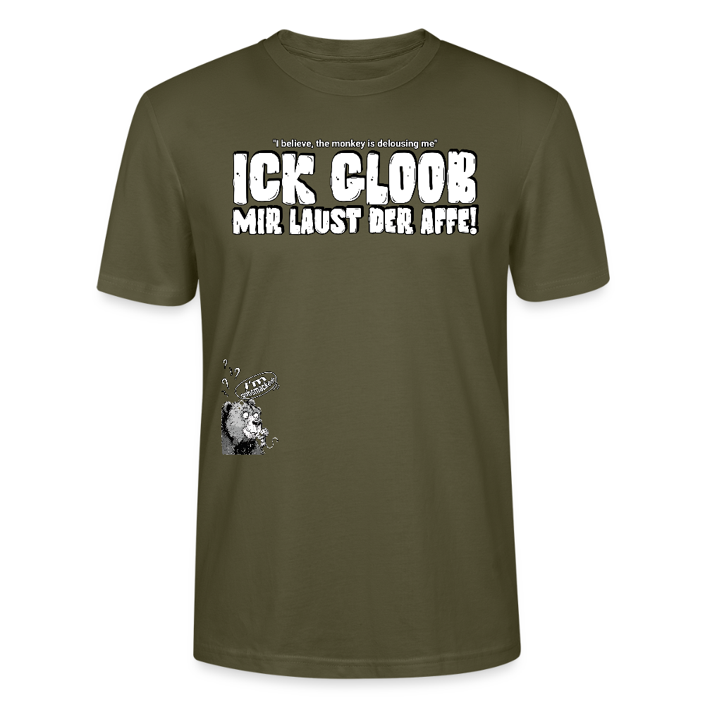 ICK GLOOB MIR LAUST DER AFFE-Unisex T-Shirt BIO II - Khaki