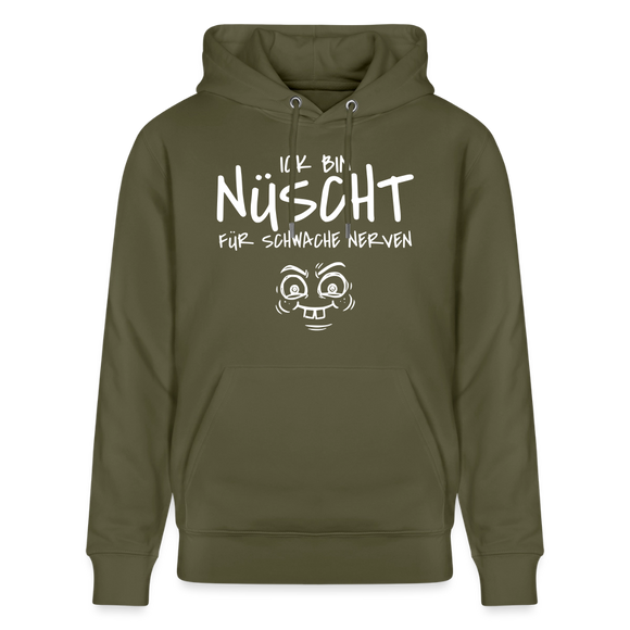 ICK BIN NÜSCHT FÜR SCHWACHE NERVEN-Unisex Bio-Hoodie - Khaki Grün