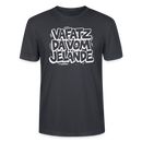 VAFATZ DA VOM JELÄNDE-Unisex T-Shirt Bio-Berliner Schnauze - Dunkles Graublau