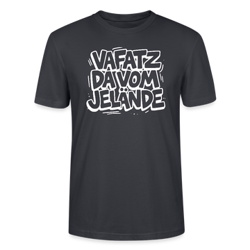 VAFATZ DA VOM JELÄNDE-Unisex T-Shirt Bio-Berliner Schnauze - Dunkles Graublau