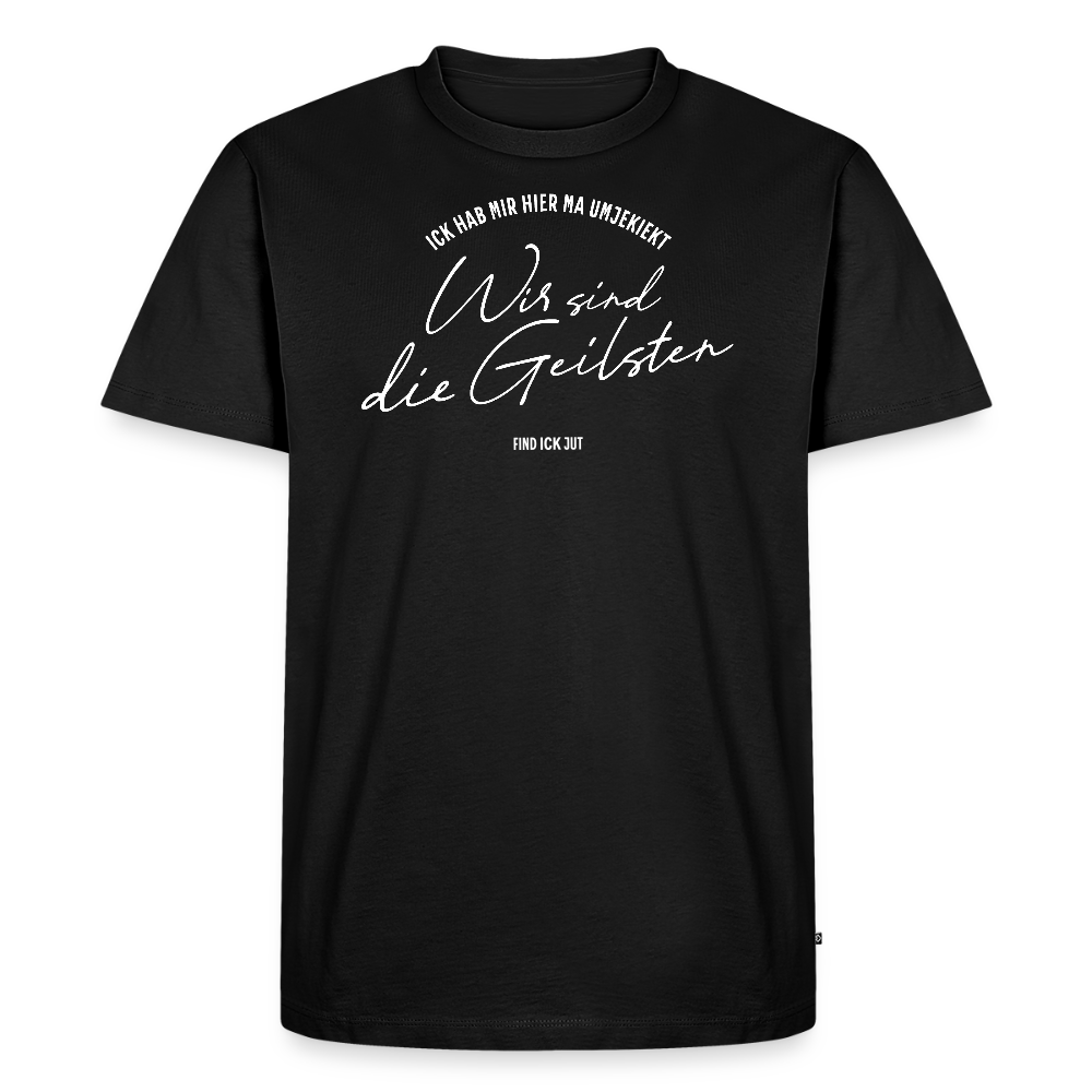 Berlin Shirt-WIR SIND DIE GEILSTEN-Männer Premium BIO T-Shirt II - Schwarz