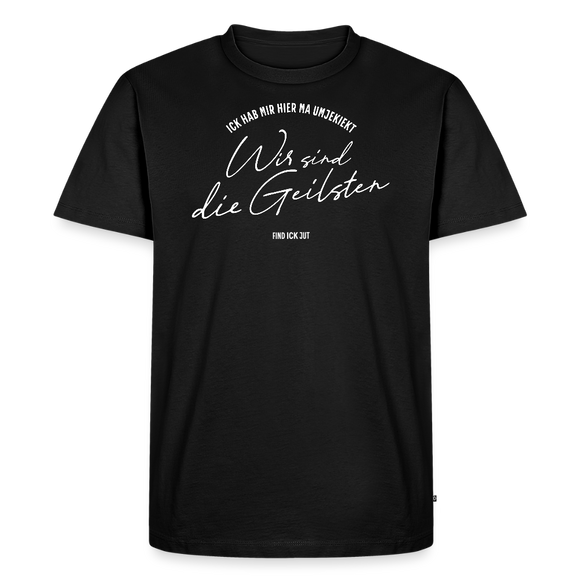 Berlin Shirt-WIR SIND DIE GEILSTEN-Männer Premium BIO T-Shirt II - Schwarz