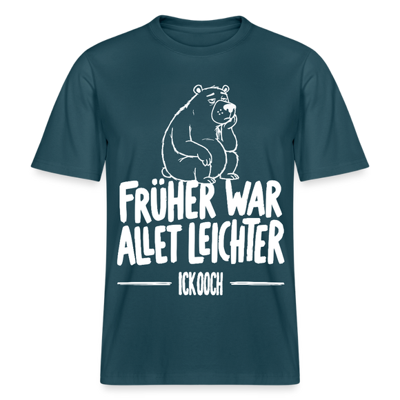 FRÜHER WAR ALLET LEICHTER-ICK OOCH-RELAXED FIT Unisex Organic T-Shirt - Dunkles Petrol