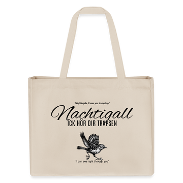 NACHTIGALL ICK HÖR DIR TRAPSEN-Einkaufstasche - Naturweiß