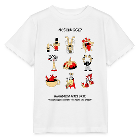 MESCHUGGE?-Kinder T-Shirt BIO - Weiß