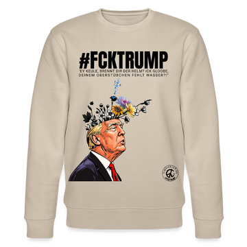 #FCKTRUMP-Unisex Bio-Sweatshirt - Beige