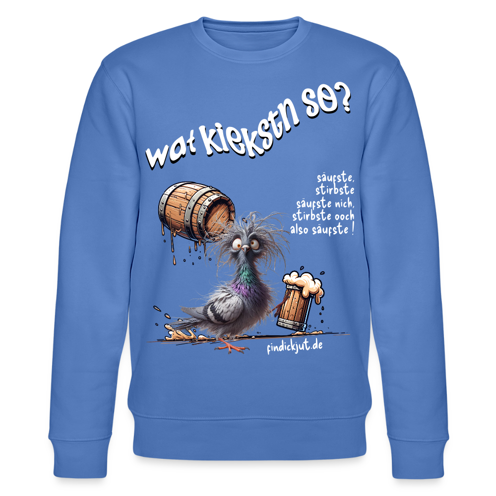 WAT KIEKSTN SO?-Unisex Bio-Sweatshirt II - Blau