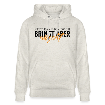 NETT KANN ICK OOCH - Unisex Bio-Hoodie - Beige meliert