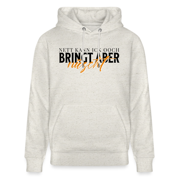 NETT KANN ICK OOCH - Unisex Bio-Hoodie - Beige meliert