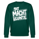 DIT MACH URST LUNTE-Unisex Bio-Sweatshirt-lustiger Spruch mit Berliner Schnauze - Forest