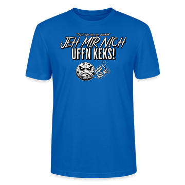 JEH MIR NICH UFFN KEKS!-Unisex T-Shirt II - Pfauenblau