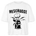 Berlin Shirt -MESCHUGGE - Frauen Boxy Bio-T-Shirt - Weiß