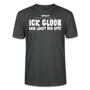 ICK GLOOB MIR LAUST DER AFFE-Unisex T-Shirt BIO II - Anthrazit