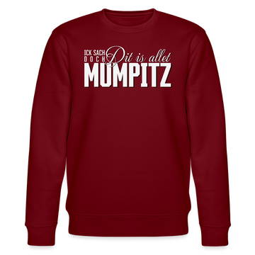 MUMPITZ-Unisex Bio-Sweatshirt - Burgunderrot