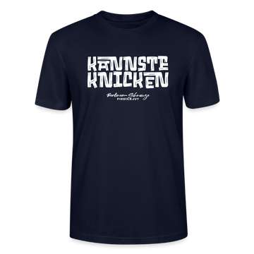 KANNSTE KNICKEN-Unisex T-Shirt  mit echt Berliner Schnauze - Navy