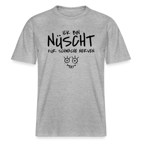 NÜSCHT FÜR SCHWACHE NERVEN-RELAXED FIT Unisex Organic T-Shirt mit Berliner Schnauze - Grau meliert