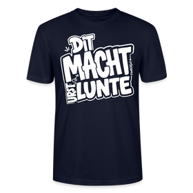 Berlin Shirt mit echt Berliner Spruch-DIT MACHT URST LUNTE-Unisex BIO T-Shirt - Navy